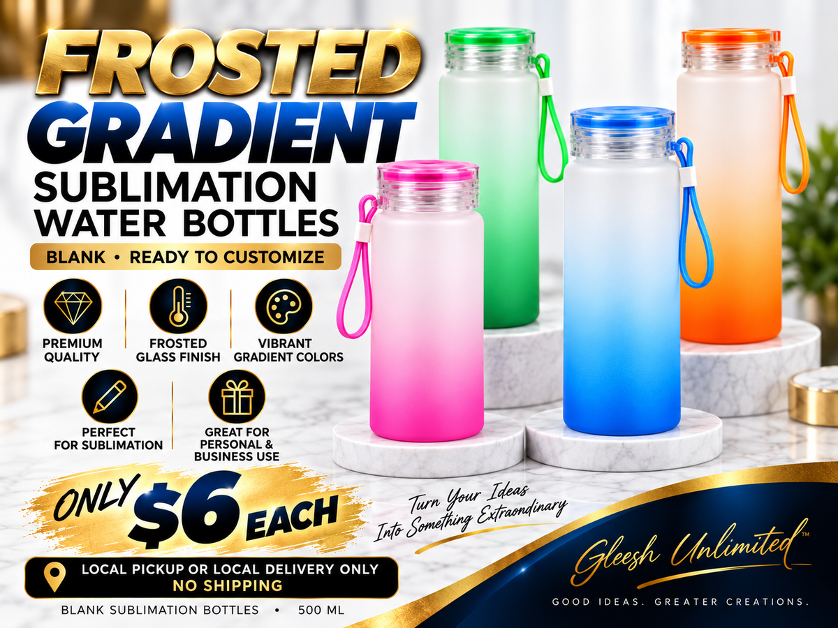 GLEESH Unlimited frosted gradient sublimation water bottles - $6 each - local pickup or delivery only
